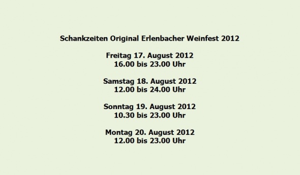 Schankzeiten Original Erlenbacher Weinfest 2012